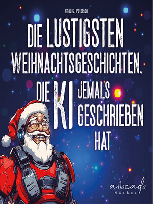 cover image of Die lustigsten Weihnachtsgeschichten, die KI jemals geschrieben hat